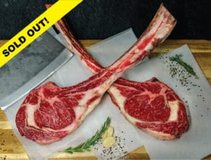 Sold Out Tomahawk Steaks